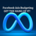 Facebook Ads Budgeting